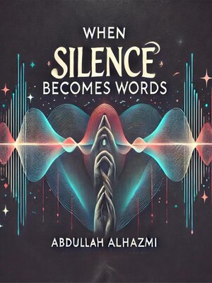 cover image of When Silence Becomes Words